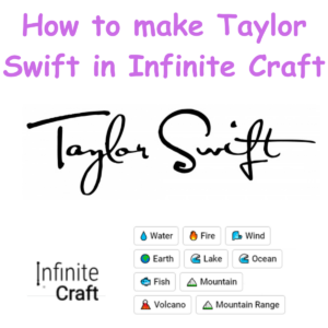 How to Make Taylor Swift in Infinite Craft
