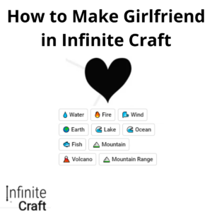 How to Make Girlfriend in Infinite Craft